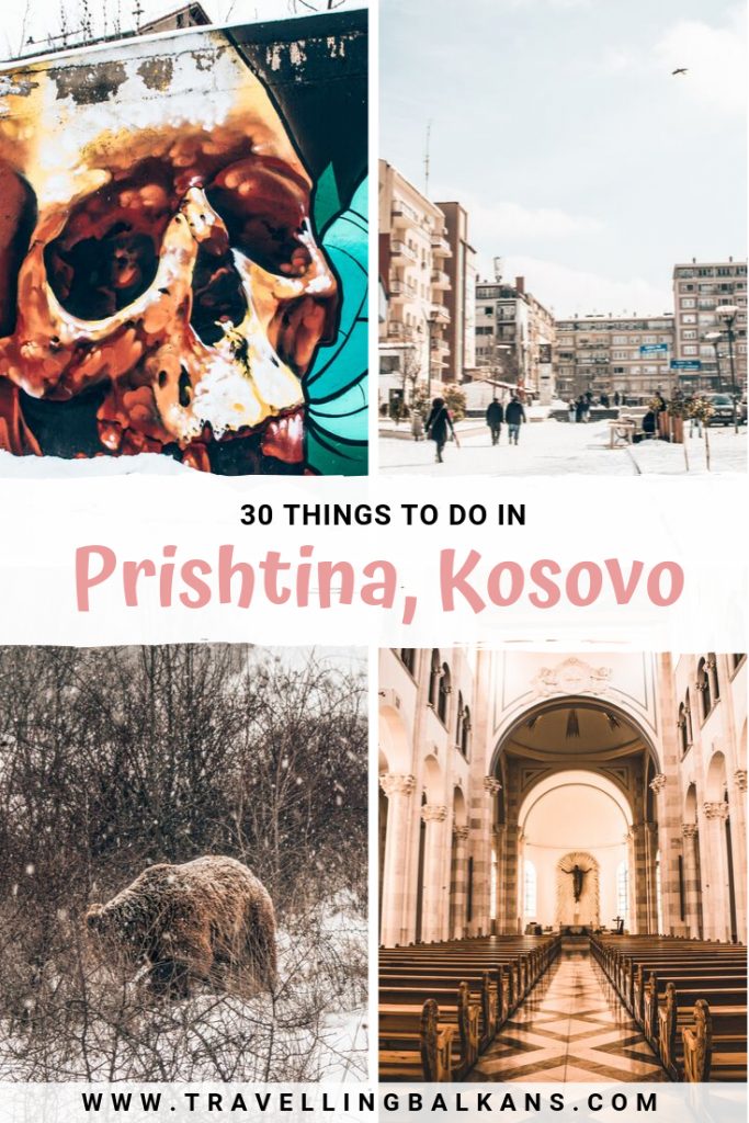 30 Best things to do in Prishtina, Kosovo