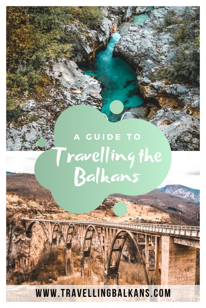 Balkan Countries: A Guide to Travelling the Balkans