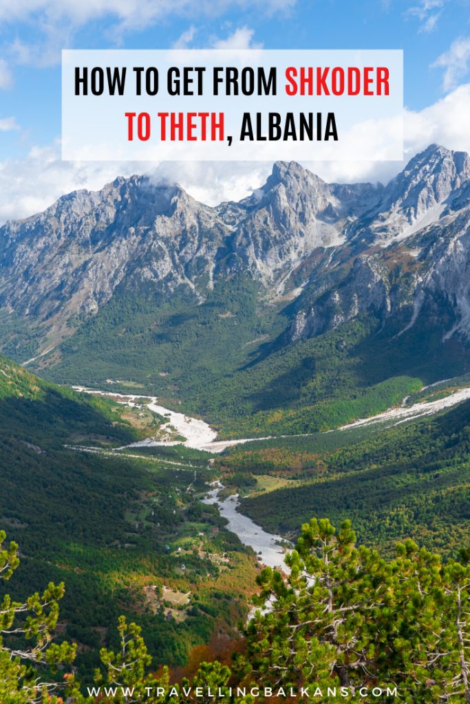 How to get from Shkoder to Theth, Albania
