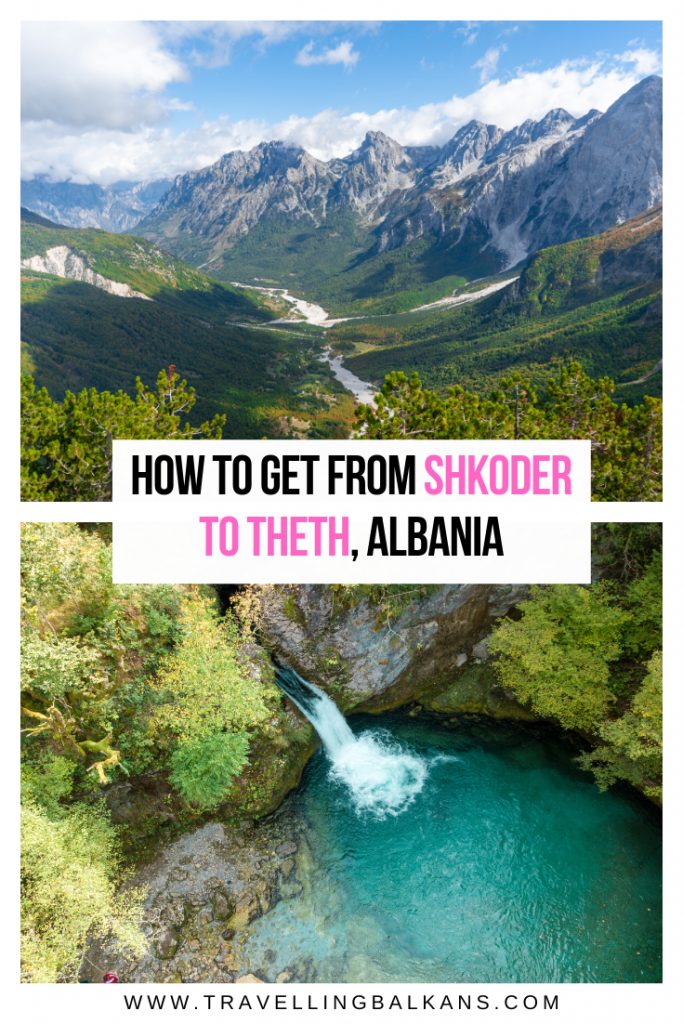 How to get from Shkoder to Theth, Albania