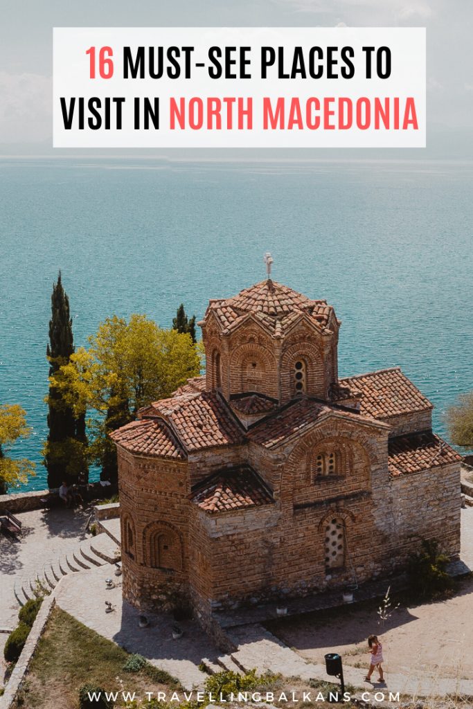 16 Must-see Places to Visit in Macedonia