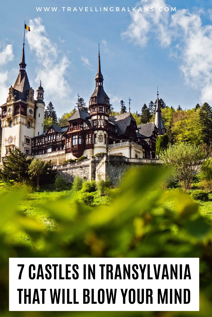 Pinterest graphic of Peleș Castle on a sunny spring day in Transylvania with forested background and blue sky, overlaid text reads: “7 Castles in Transylvania That Will Blow Your Mind.”