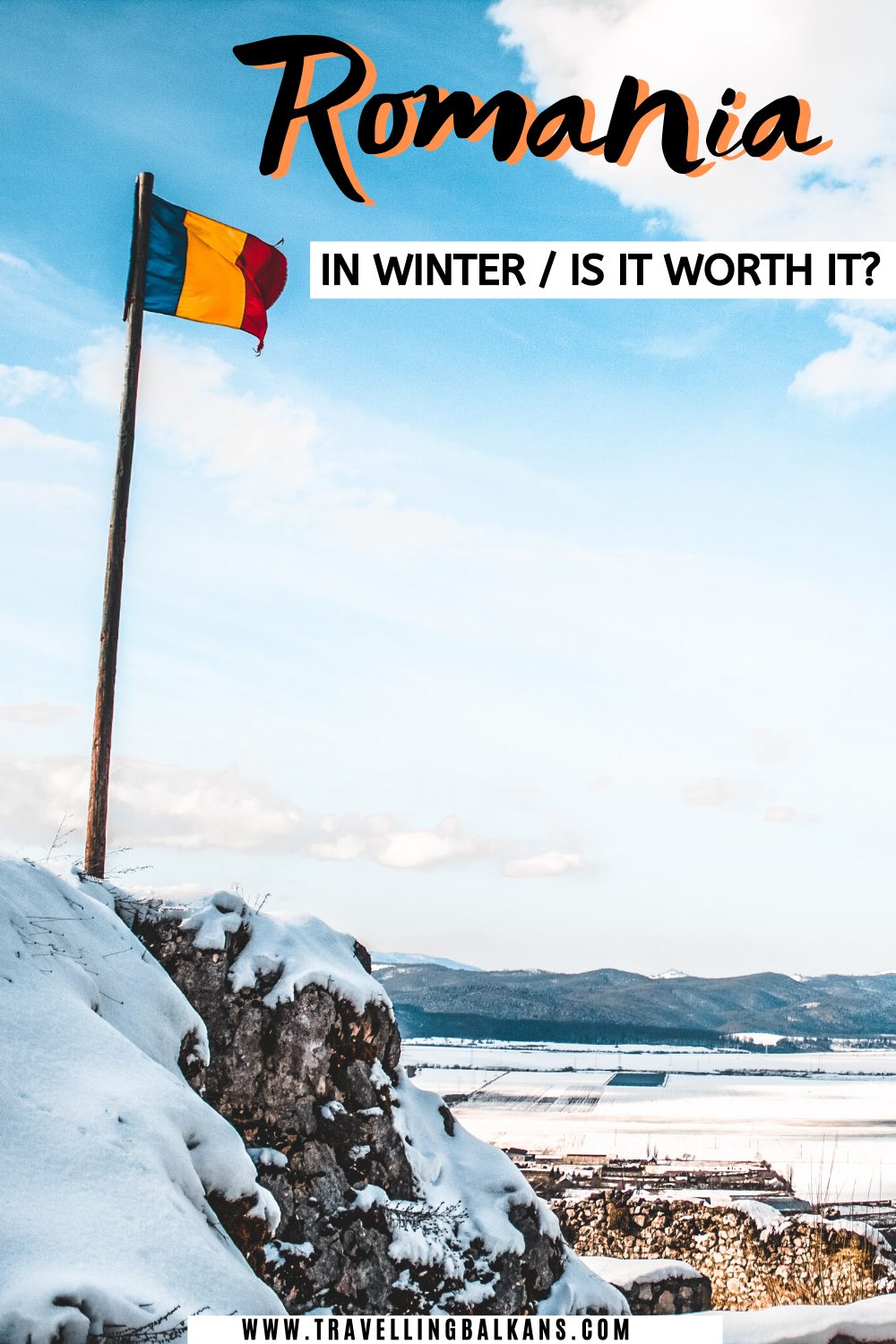 Pinterest pin featuring a snow-draped rock wall and waving Romanian flag with overlay text: “Romania in Winter / Is It Worth It?” and URL www.travellingbalkans.com.