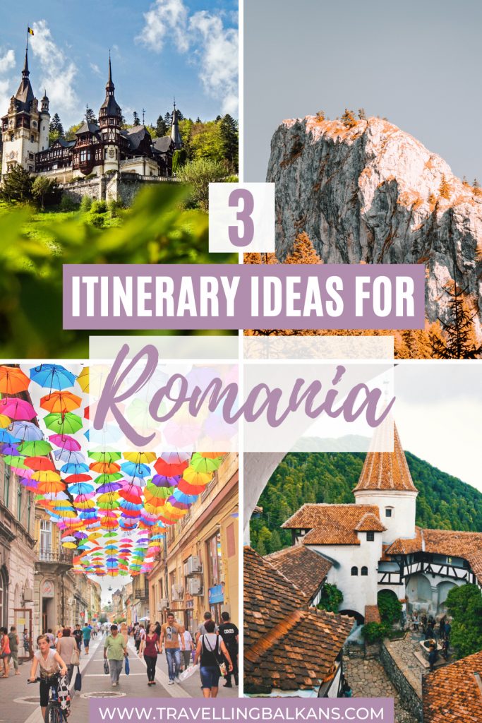 Colorful Pinterest pin with text “3 Itinerary Ideas for Romania” over a collage of Romanian highlights including castles and umbrella street in Bucharest.